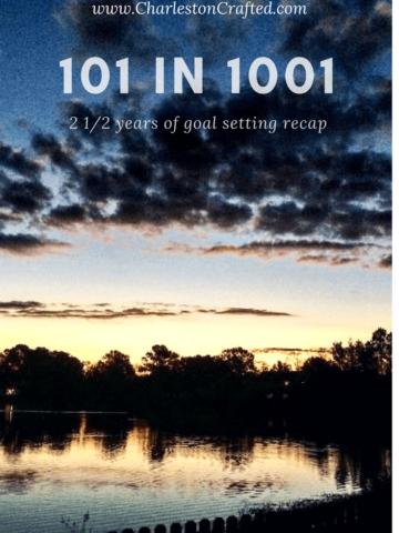 101 in 1001 Recap - Charleston Crafted