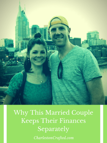 Why This Married Couple Keeps Their Finances Separately - Charleston Crafted