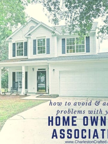 How to Avoid & Address Problems with your Home Owners Association - Charleston crafted