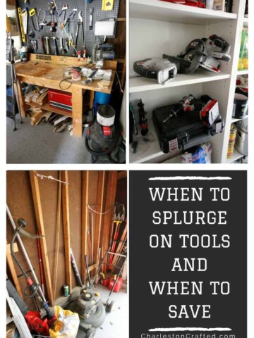 When to splurge on tools and when to save - Charleston Crafted