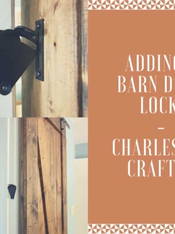 Adding a barn door lock - Charleston Crafted