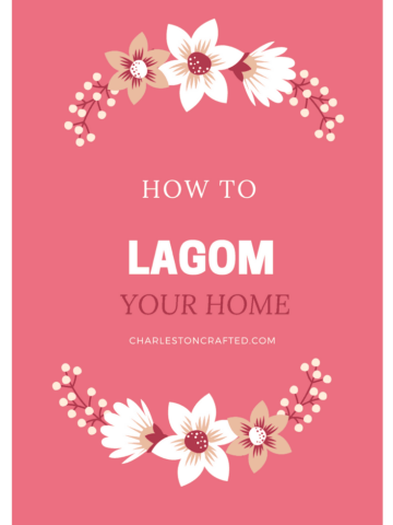 how to lagom your home - lagom is the newest trend in home interiors. it means just enough. here's how to bring it to your home - via charleston crafted