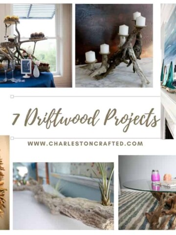 Our 7 Favorite Driftwood Projects - Charleston Crafted