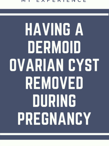 My Experience Having a Dermoid Ovarian Cyst Removed During Pregnancy via Charleston Crafted