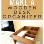 DIY wood desk organizer - Charleston Crafted