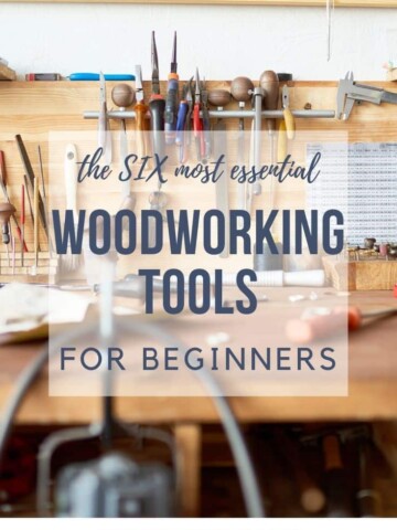 the six most essential woodworking tools for beginners