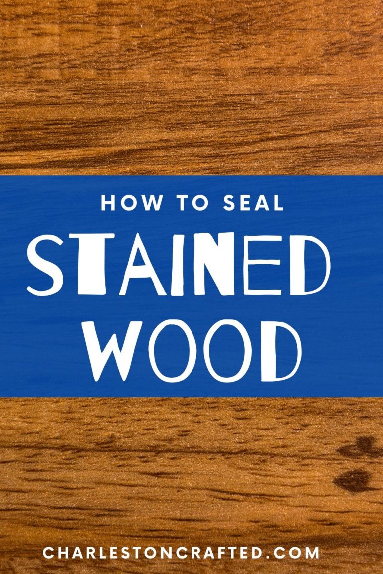 How to seal stained wood: everything you need to know!