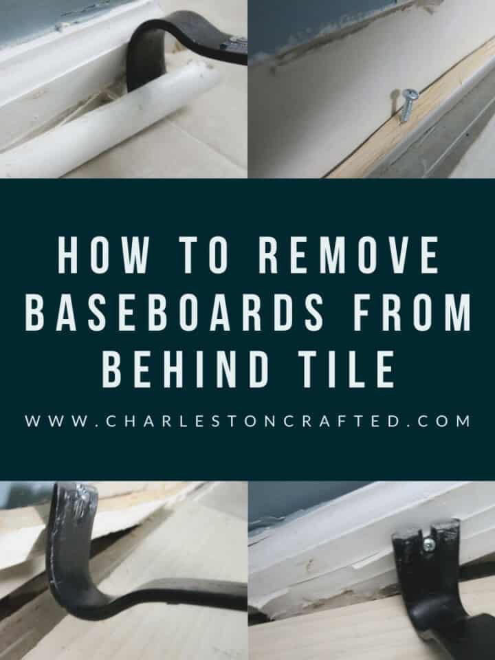 How to remove baseboards from behind tile - Charleston Crafted