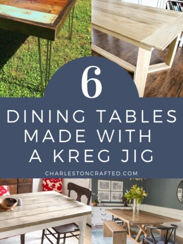 6 dining tables made with a kreg jig pocket hole jig