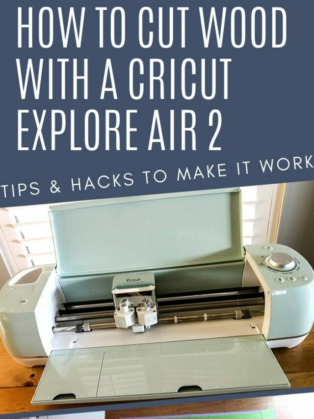 How to easily cut wood with a Cricut Explore Air 2