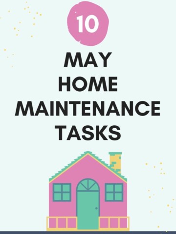 10 May home maintenance tasks