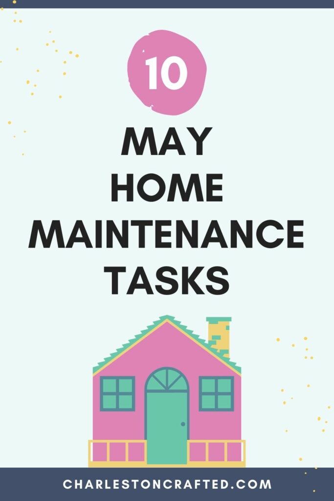 10 May home maintenance tasks