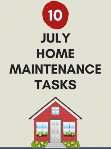 10 july home maintenance tasks