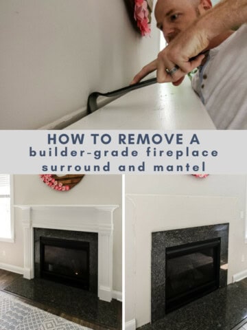 How to remove builder grade fireplace surround and mantel - Charleston Crafted