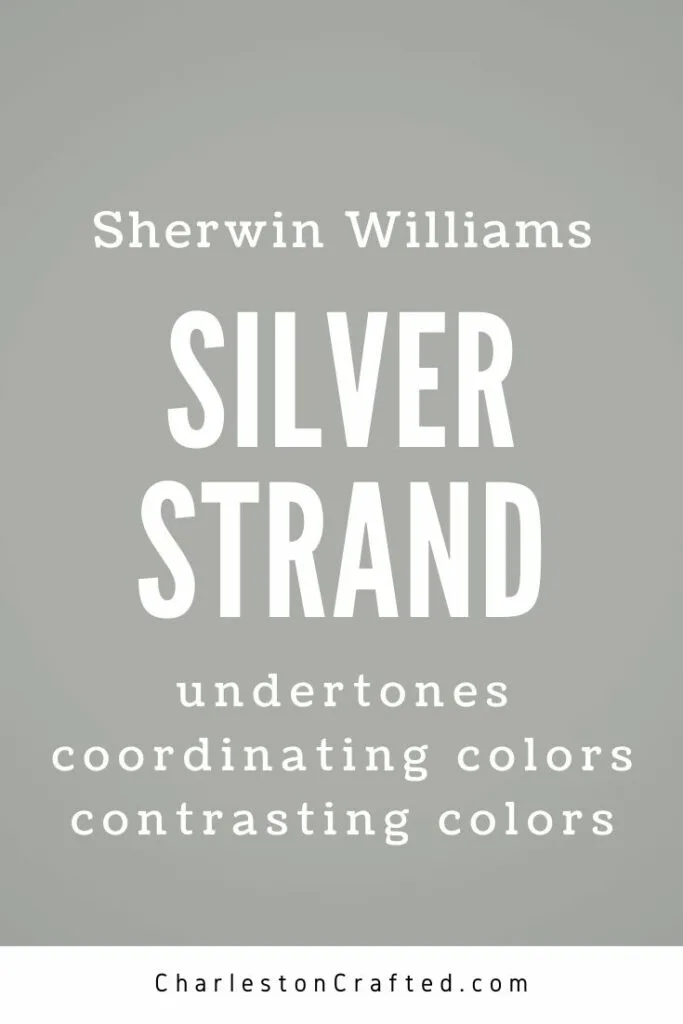 sherwin williams silver strand undertones coordinating colors contrasting colors