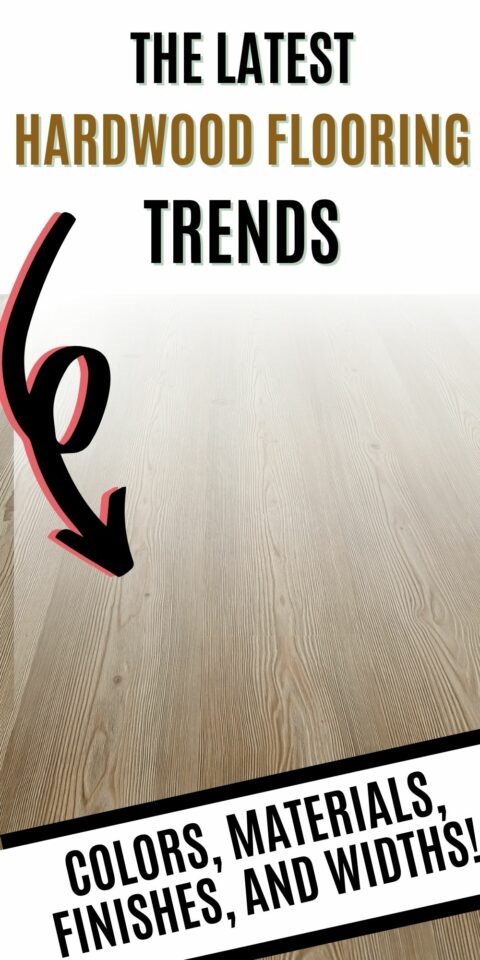 The Latest Hardwood Flooring Trends For 2024   The Latest Hardwood Flooring Trends For 2022 480x960 