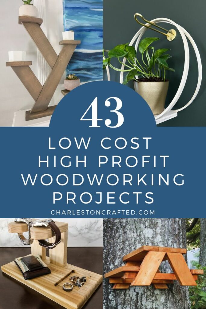 43 low cost high profit woodworking projects