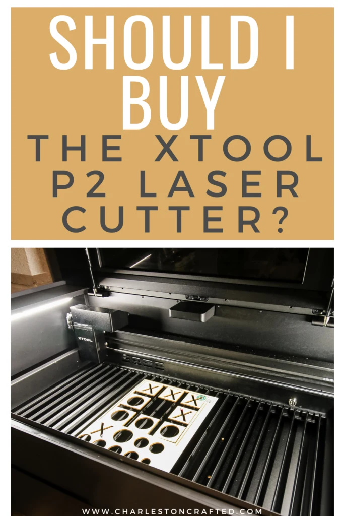 xTool P2 review - Charleston Crafted