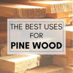 best uses for pine wood