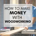 How to make money with woodworking - Charleston Crafted