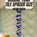 How to choose tile spacer size- Charleston Crafted