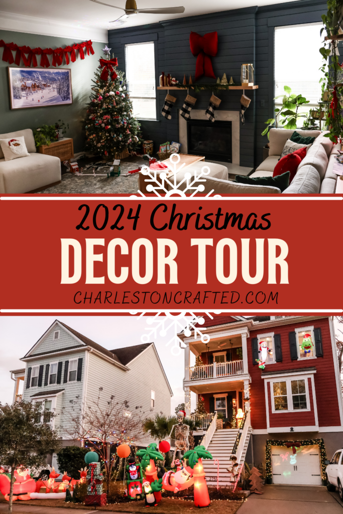 2024 Christmas Decor Tour - Charleston Crafted