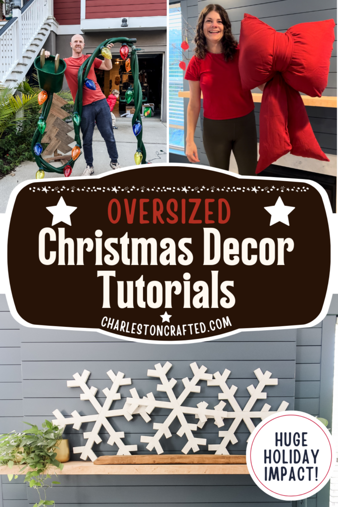 DIY oversized Christmas decorations - Charleston Crafted