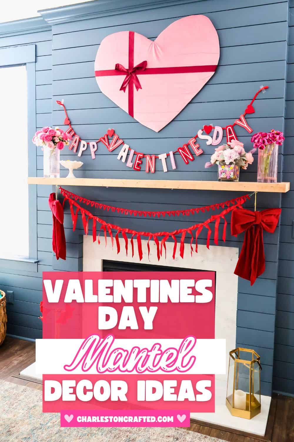 Our Valentine's Day Mantel Decor