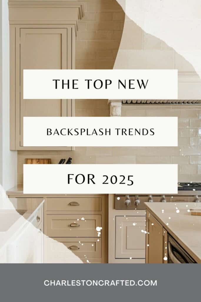 top backsplash tile trends for 2025