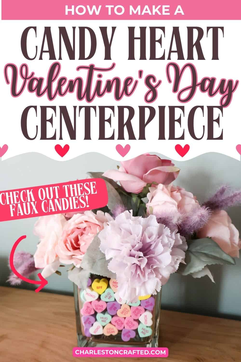 How to make a Candy Heart Vase Centerpiece for Valentines Day!