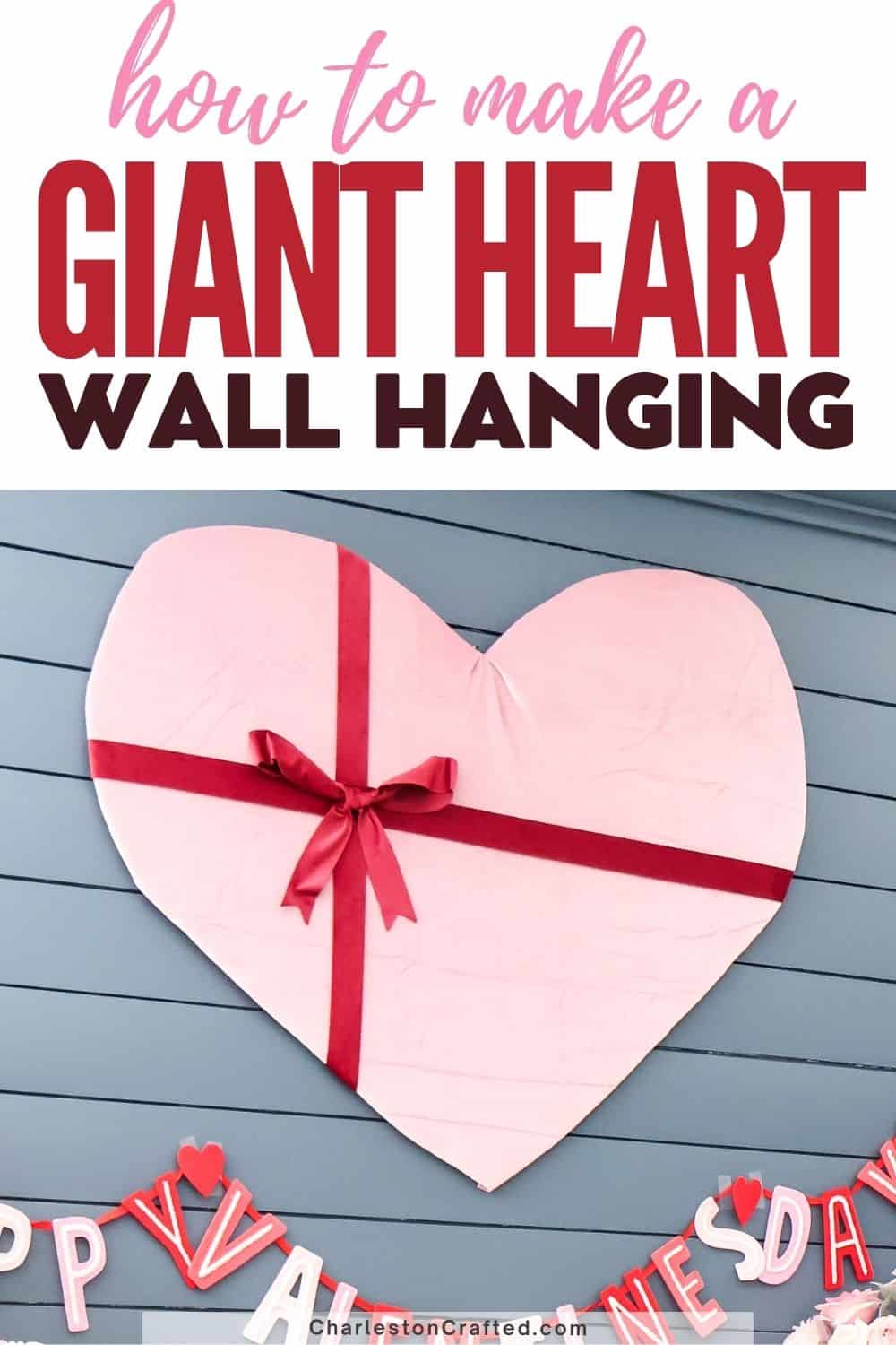 How to make a giant heart wall hanging for Valentines Day