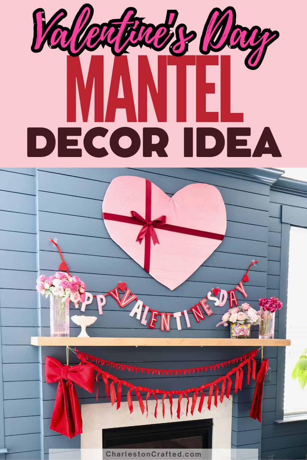 Our Valentine's Day Mantel Decor