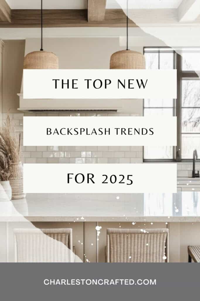 top backsplash tile trends for 2025