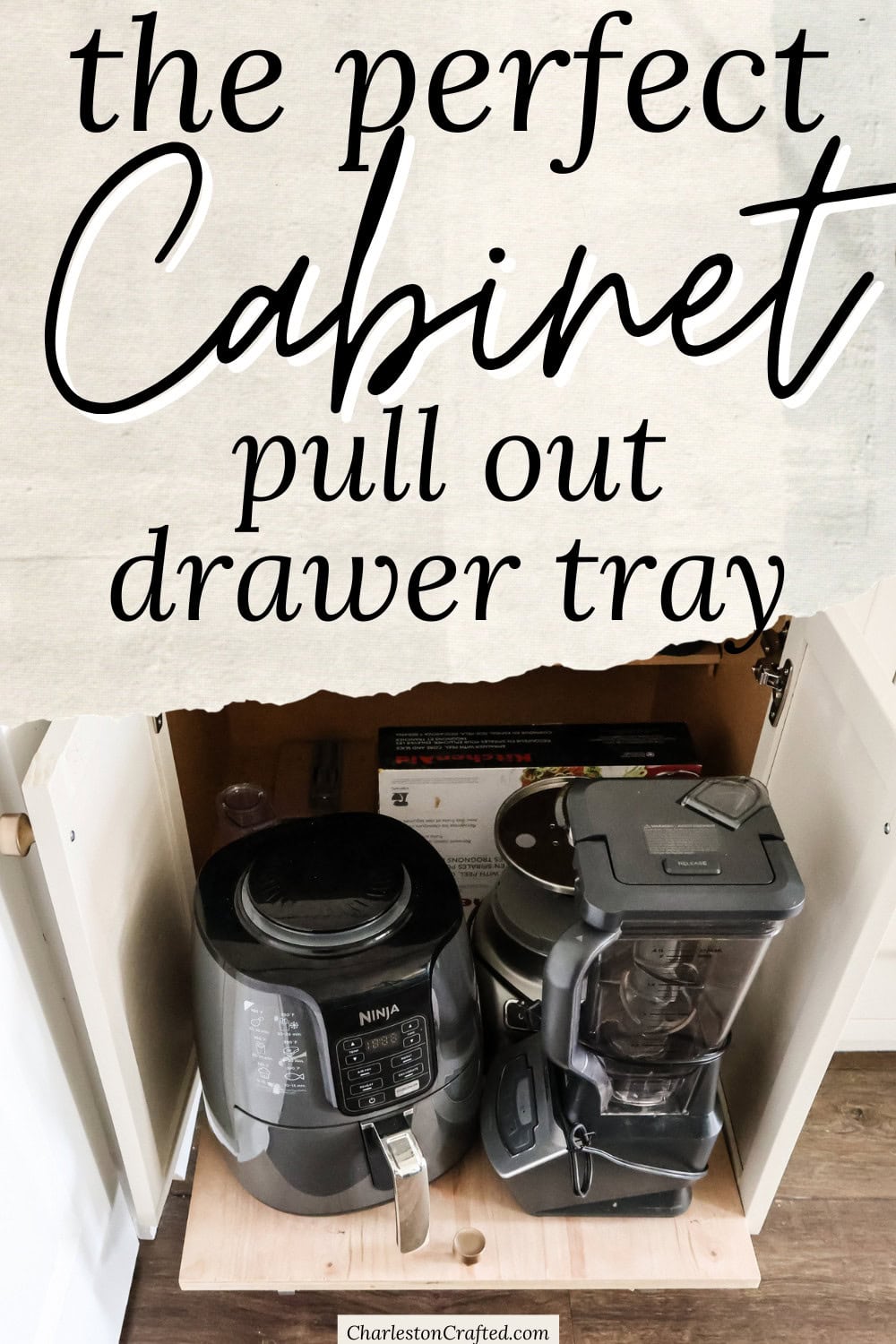 DIY cabinet pull out drawer tray - Charleston Crafted