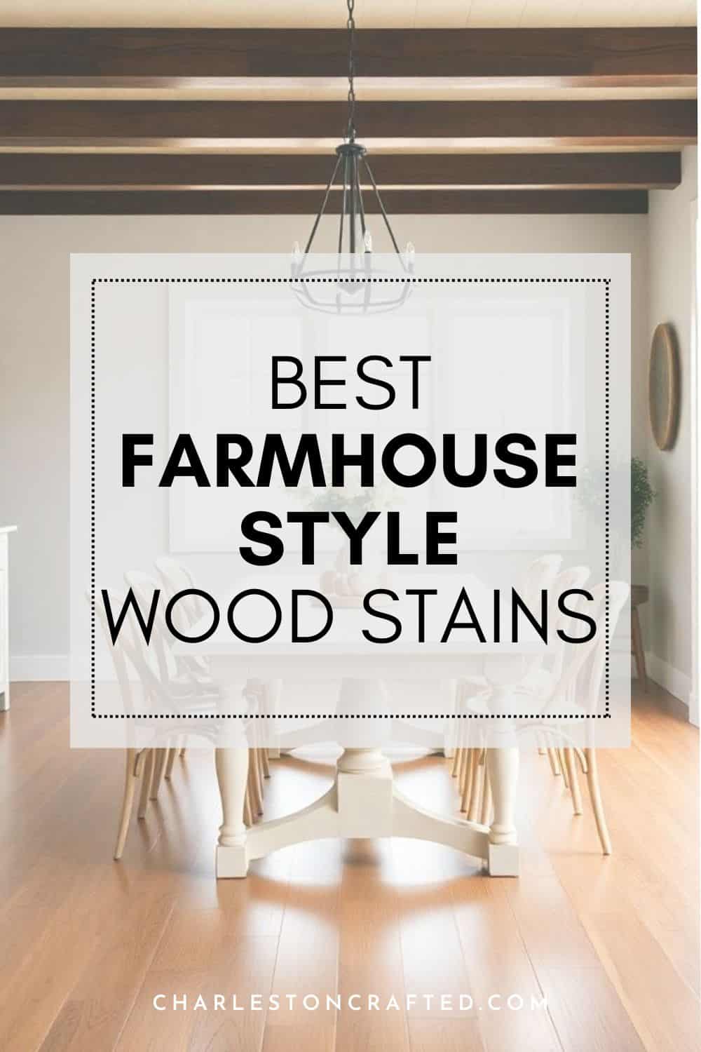 best farmhouse style wood stains